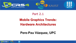 Mobile Graphics Trends: Hardware Architectures