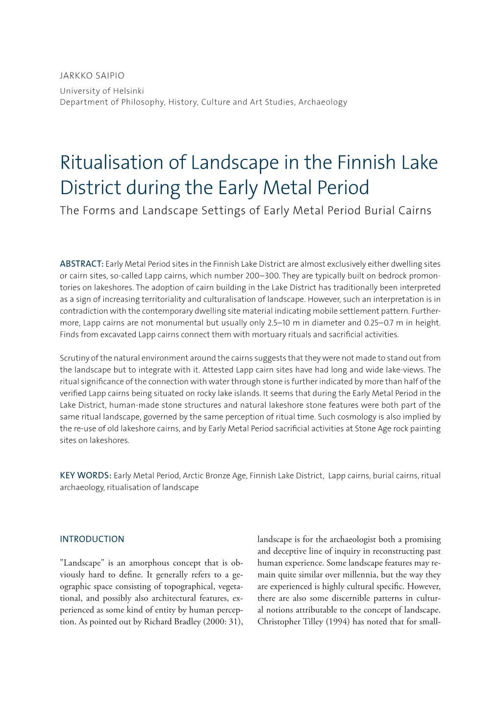 Ritualisation of Landscape in the Finnish Lake District During the Early Metal Period the Forms and Landscape Settings of Early Metal Period Burial Cairns