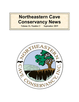 Northeastern Cave Conservancy News Volume 21, Number 3 September 2019