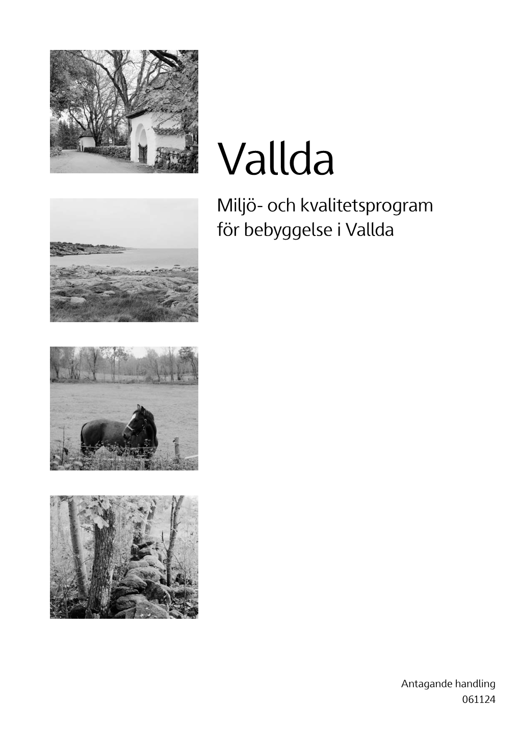 Vallda Miljö- Och Kvalitetsprogram För Bebyggelse I Vallda