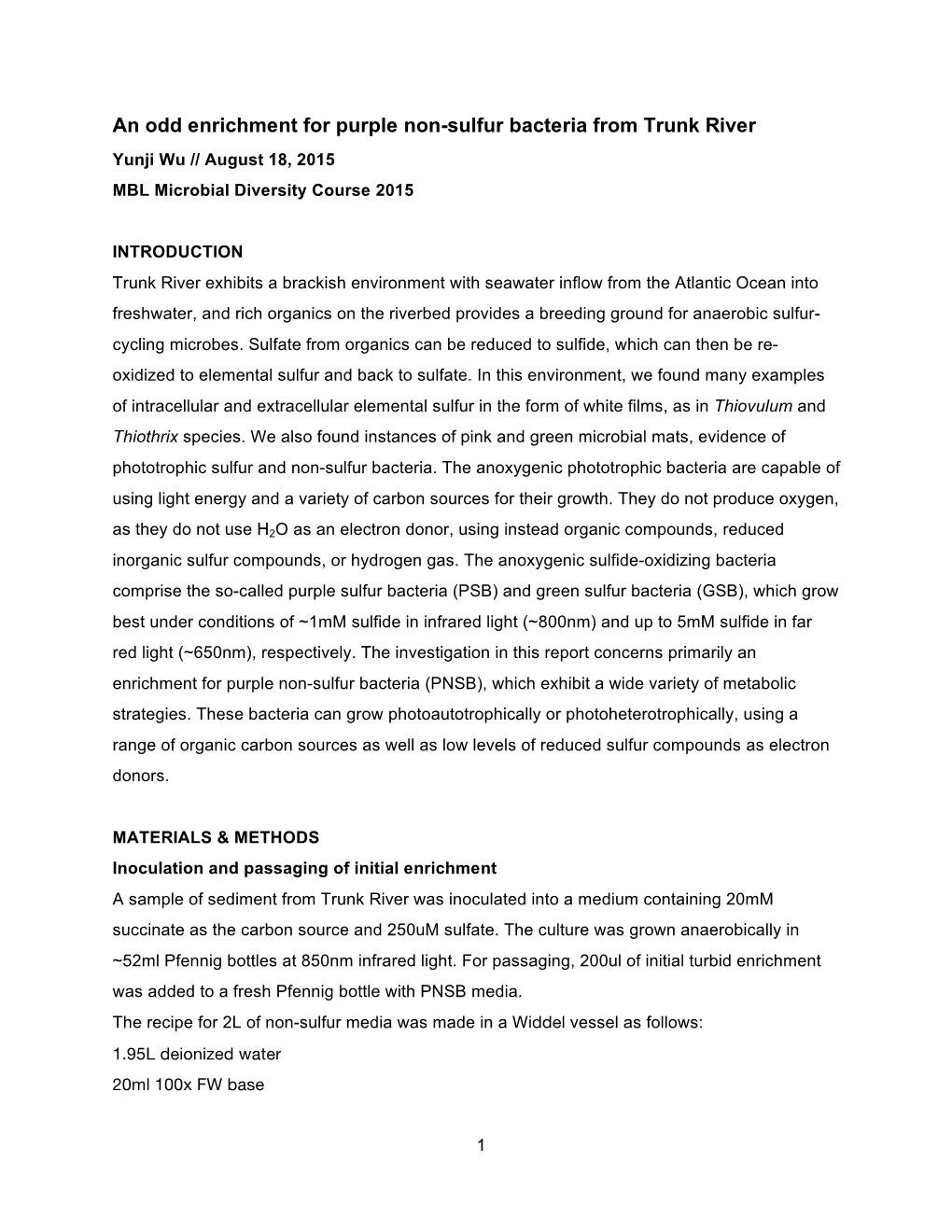 An Odd Enrichment for Purple Non-Sulfur Bacteria from Trunk River Yunji Wu // August 18, 2015 MBL Microbial Diversity Course 2015