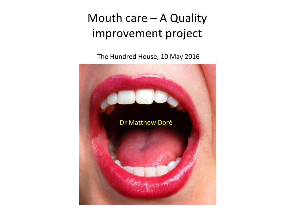 Mouth Care – a Quality Improvement Project