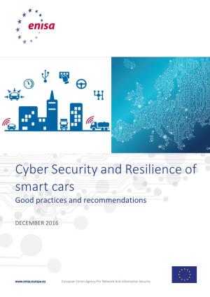 Cyber Security and Resilience of Smart Cars Good Practices and Recommendations