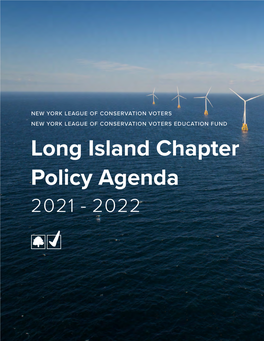 Long Island Chapter Policy Agenda 2021 - 2022 INTRODUCTION