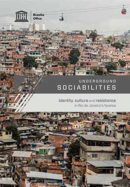 Underground Sociabilities: Identity, Culture, and Resistance in Rio De Janeiro’S Favelas / Sandra Jovchelovitch and Jacqueline Priego-Hernandez