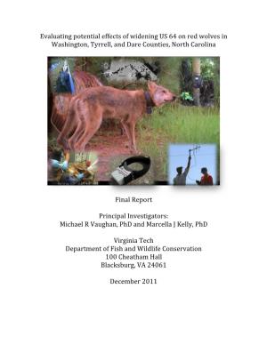 Evaluating Potential Effects of Widening US 64 on Red Wolves in Washington, December 31, 2011 Tyrrell, and Dare Counties, North Carolina 6