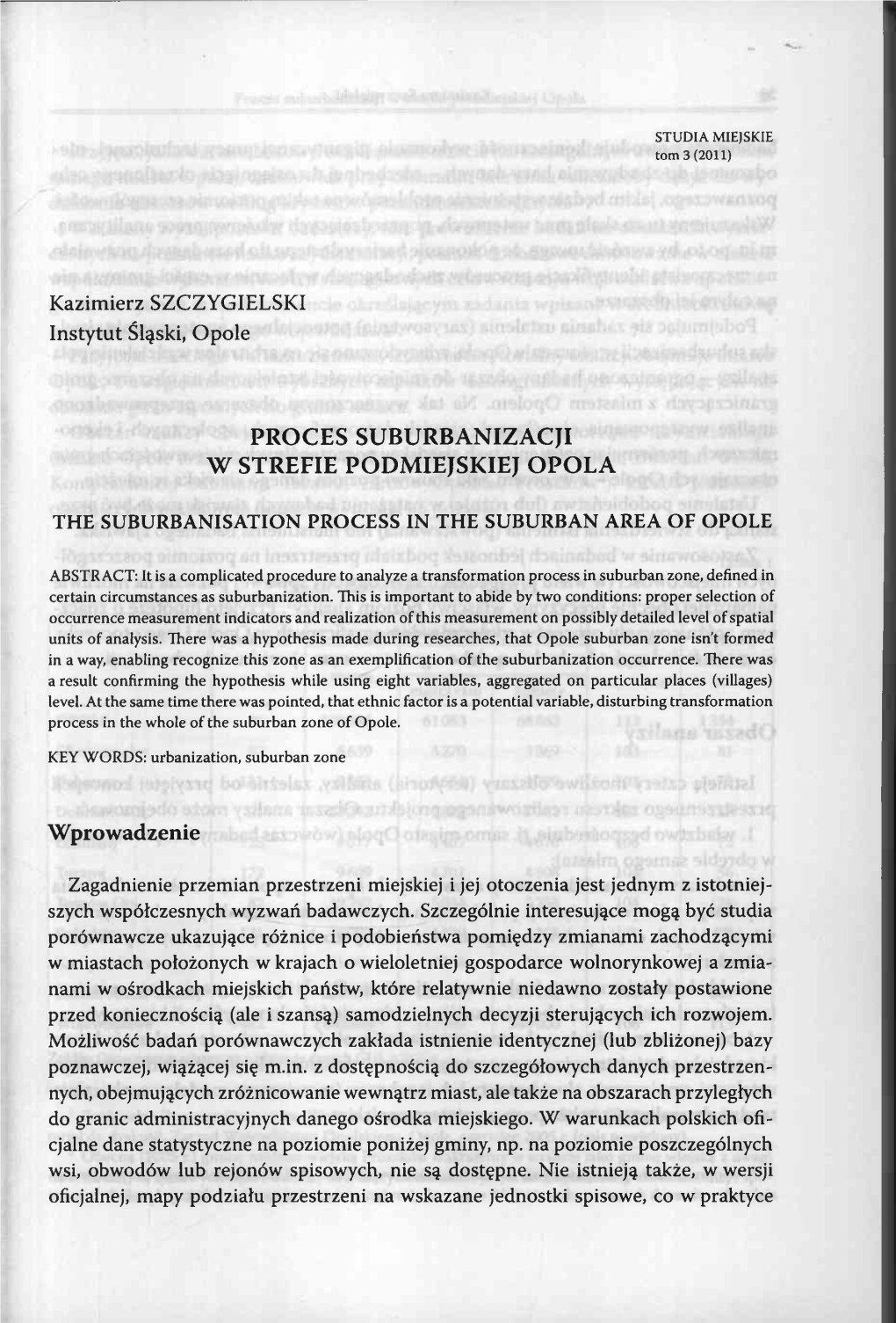 Kazimierz SZCZYGIELSKI Instytut Śląski, Opole PROCES SUBURBANIZACJI W STREFIE PODMIEJSKIEJ OPOLA