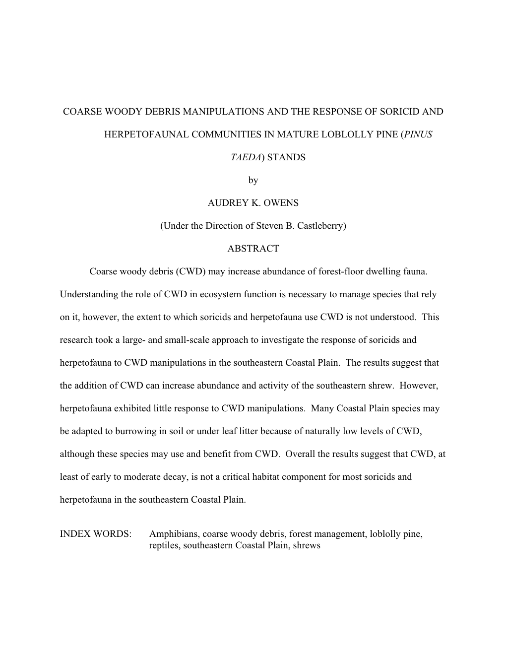 Coarse Woody Debris Manipulations and the Response of Soricid And