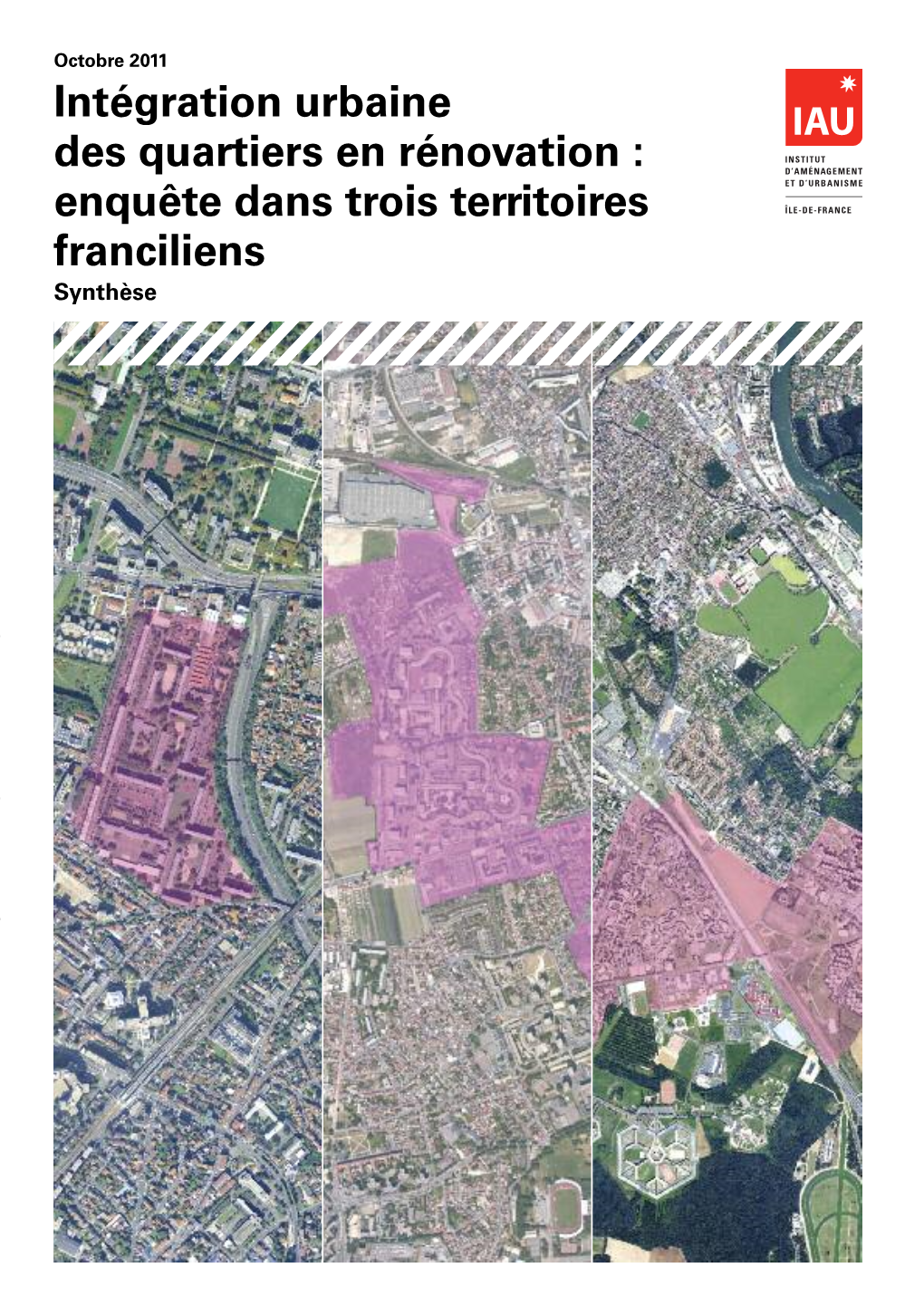 Intégration Urbaine Des Quartiers En Rénovation. Synthèse