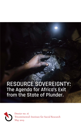 RESOURCE SOVEREIGNTY: the Agenda for Africa’S Exit from the State of Plunder