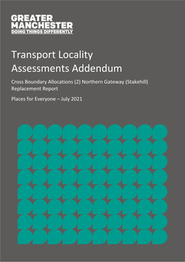 Transport Locality Assessments Addendum Cross Boundary Allocations (2) Northern Gateway (Stakehill) Replacement Report Places for Everyone – July 2021