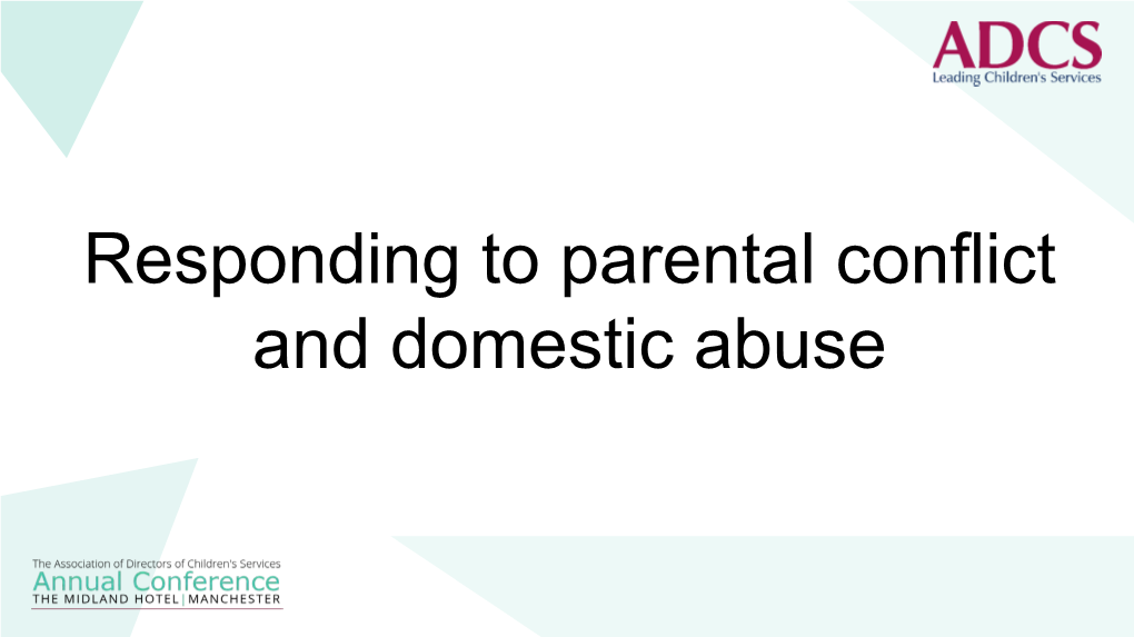 Responding to Parental Conflict and Domestic Abuse Welcome