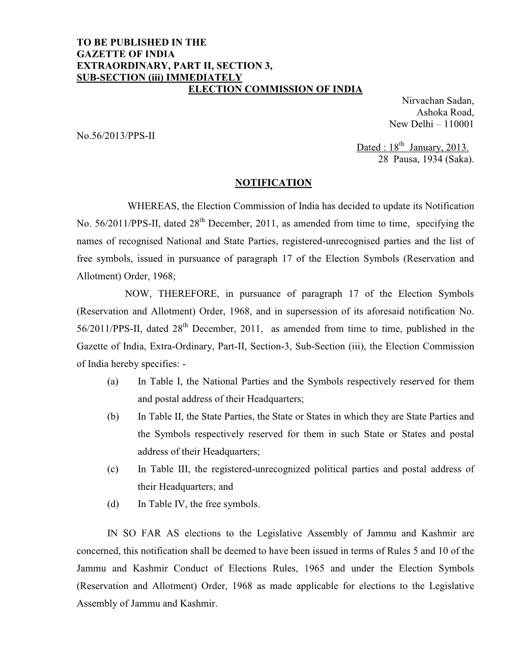 (Iii) IMMEDIATELY ELECTION COMMISSION of INDIA Nirvachan Sadan, Ashoka Road, New Delhi – 110001 No.56/2013/PPS-II Dated : 18Th January, 2013