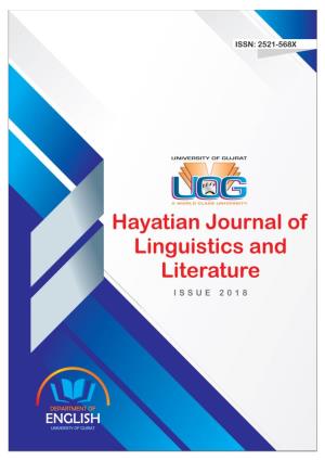 Hayatian Journal of Linguistics and Literature, UOG Publisher: University of Gujrat, Jalalpur Jattan Road, Gujrat, Pakistan
