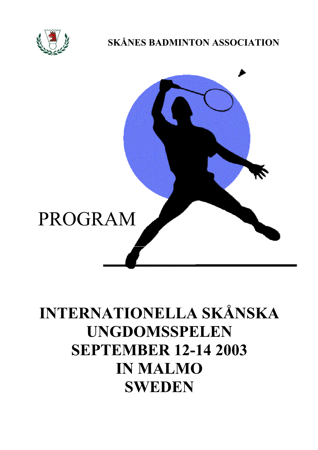 Internationella Skånska Ungdomsspelen 2003 Är Med På IBF:S Tävlingskalender För Andra Gången