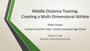 Middle Distance Training: Creating a Multi-Dimensional Athlete