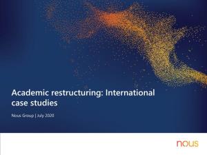 Academic Restructuring: International Case Studies