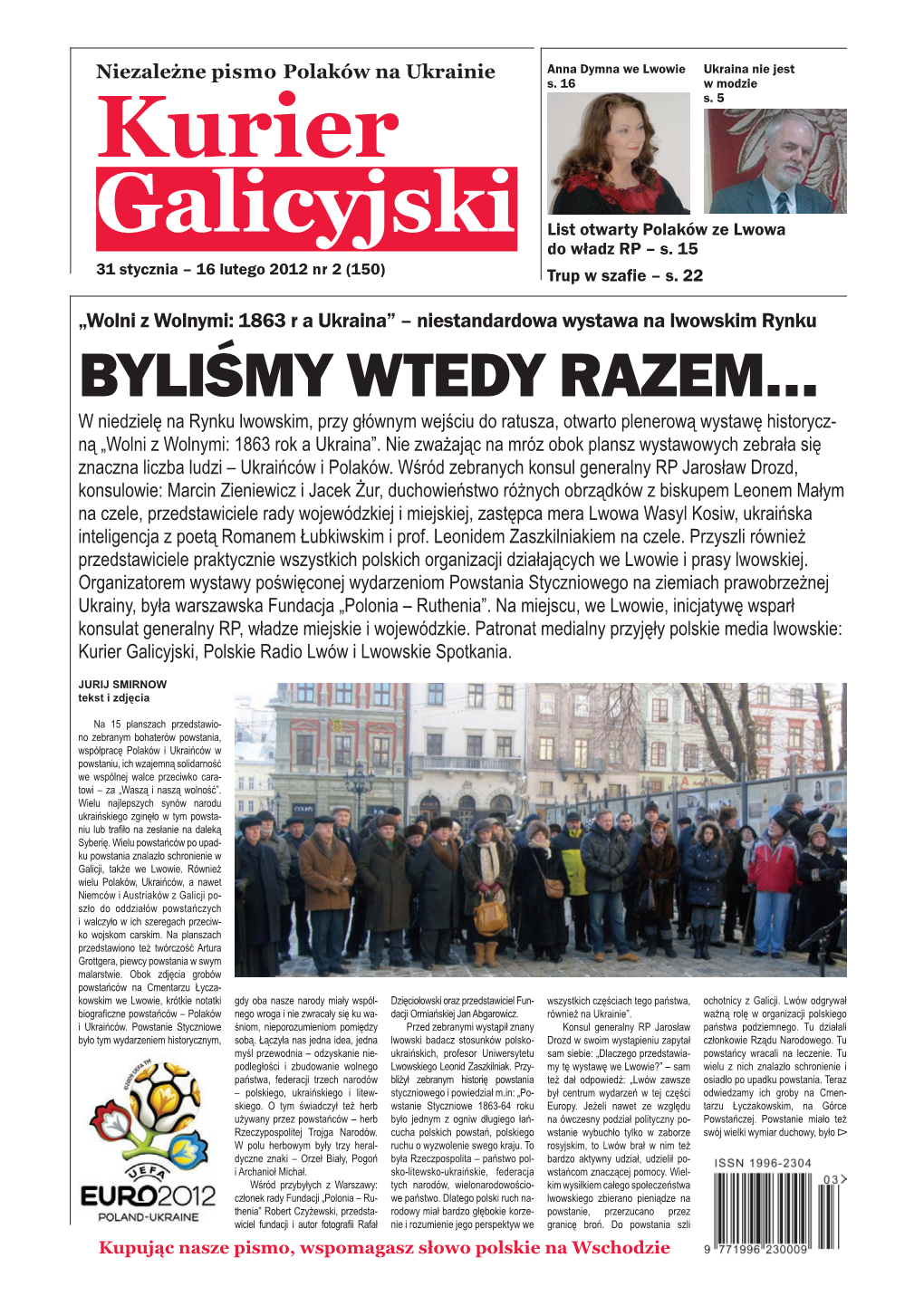 Byliśmy Wtedy Razem… W Niedzielę Na Rynku Lwowskim, Przy Głównym Wejściu Do Ratusza, Otwarto Plenerową Wystawę Historycz- Ną „Wolni Z Wolnymi: 1863 Rok a Ukraina”