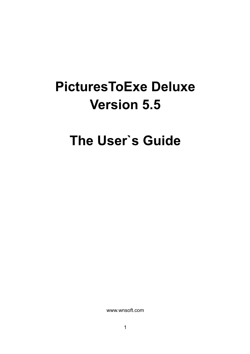 Picturestoexe Deluxe Version 5.5 the User`S Guide
