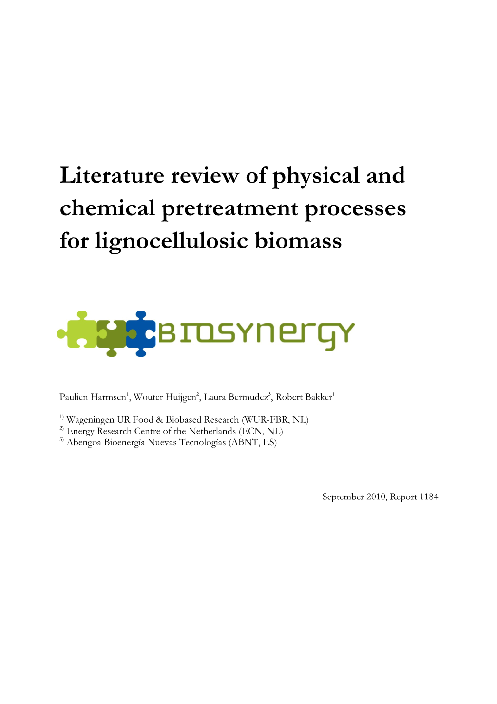 Literature Review of Physical and Chemical Pretreatment Processes for Lignocellulosic Biomass