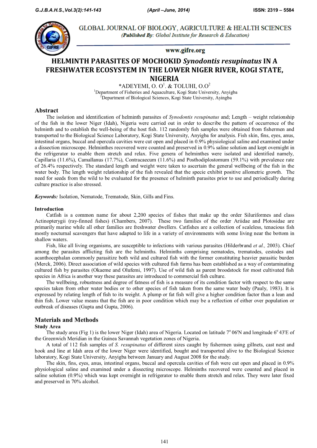 HELMINTH PARASITES of MOCHOKID Synodontis Resupinatus in a FRESHWATER ECOSYSTEM in the LOWER NIGER RIVER, KOGI STATE, NIGERIA *ADEYEMI, O