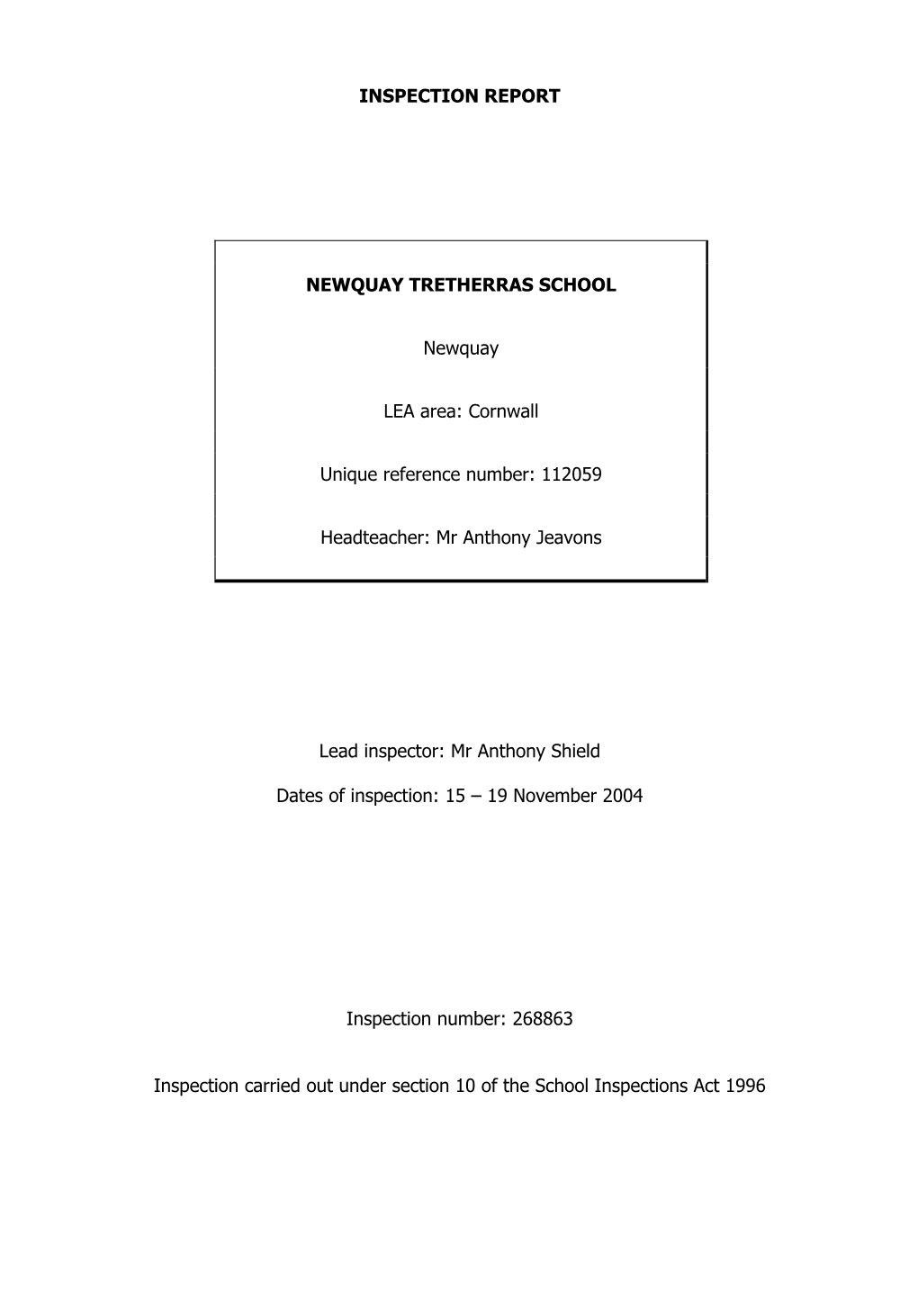 INSPECTION REPORT NEWQUAY TRETHERRAS SCHOOL Newquay