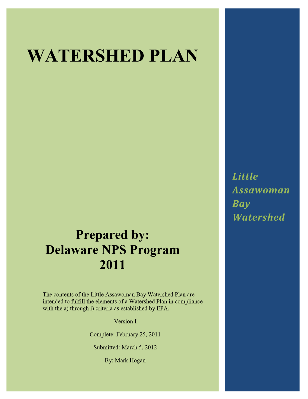 Little Assawoman Bay Watershed Plan Are Intended to Fulfill the Elements of a Watershed Plan in Compliance with the A) Through I) Criteria As Established by EPA