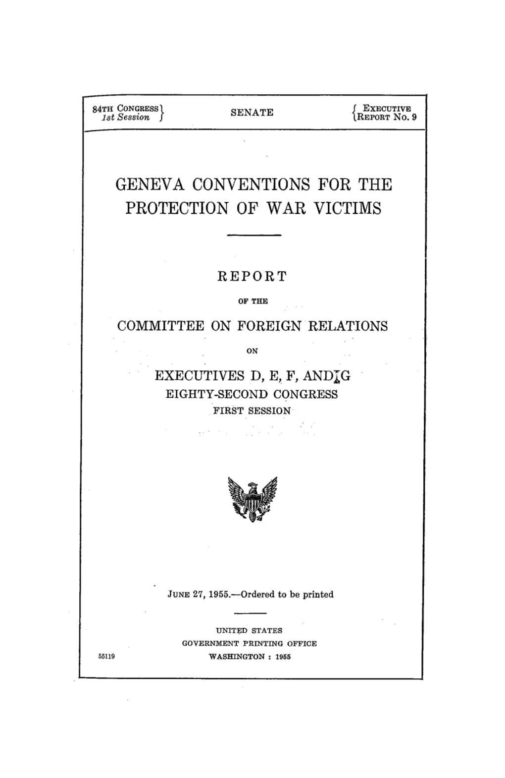 Geneva Conventions for the Protection of War Victims, Executive