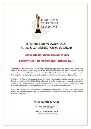 IFTA Film & Drama Awards 2021 RULES & GUIDELINES FOR