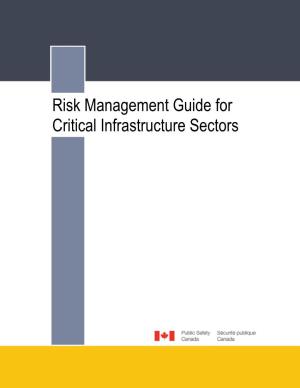 Risk Management Guide for Critical Infrastructure Sectors
