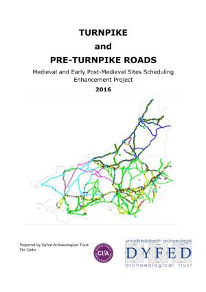 TURNPIKE and PRE-TURNPIKE ROADS Medieval and Early Post-Medieval Sites Scheduling Enhancement Project 2016