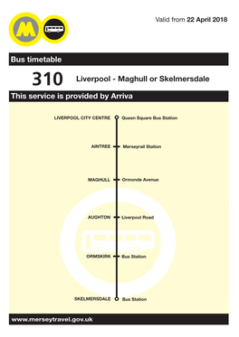 310 Liverpool - Maghull Or Skelmersdale This Service Is Provided by Arriva