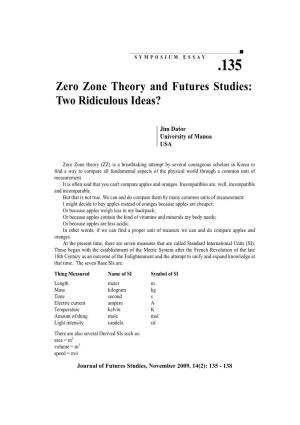 Zero Zone Theory and Futures Studies: Two Ridiculous Ideas?