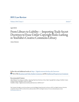 From Library to Liability—Importing Trade Secret Doctrines to Erase Unfair Copyright Risks Lurking in Youtube’S Creative Commons Library Adam Balinski