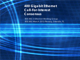 400 Gigabit Ethernet Call-For-Interest Consensus