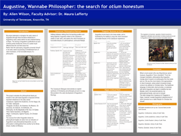 Augustine, Wannabe Philosopher: the Search for Otium Honestum By: Allen Wilson, Faculty Advisor: Dr