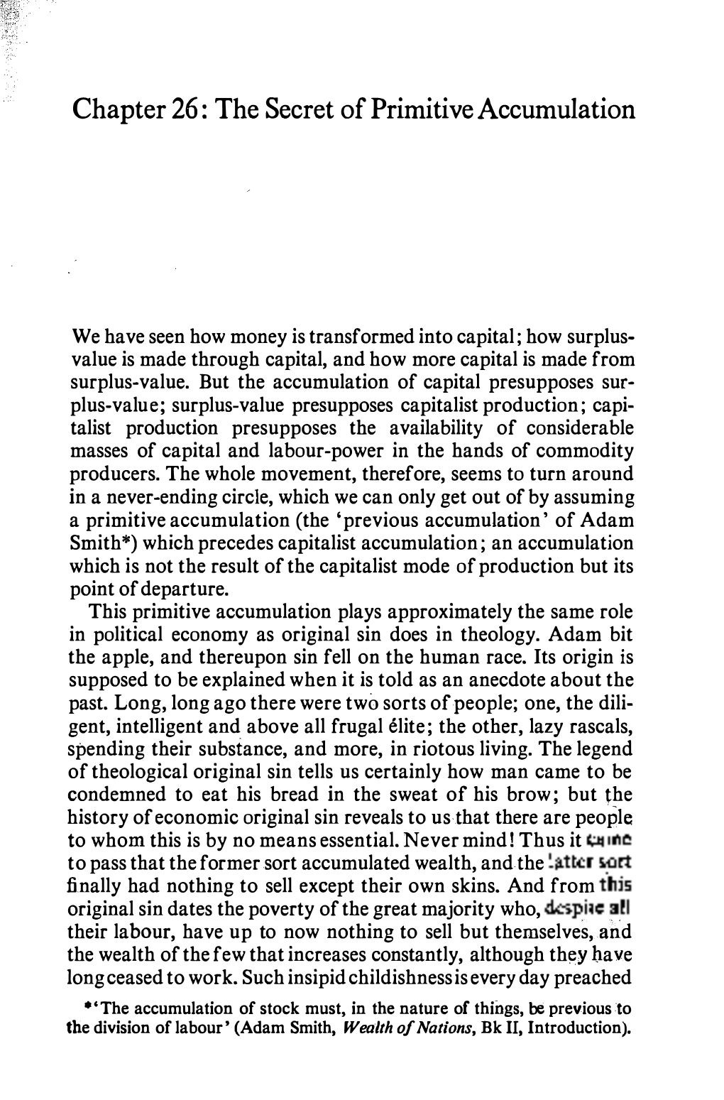 We Have Seen How Money Is Transformed Into Capital; How Surplus­ Value Is Made Through Capital, and How More Capital Is Made from Surplus-Value