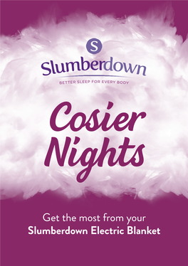 Get the Most from Your Slumberdown Electric Blanket We Know You Can’T Wait to Plug in Your Slumberdown Electric Blanket