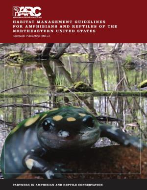 HABITAT MANAGEMENT GUIDELINES for AMPHIBIANS and REPTILES of the NORTHEASTERN UNITED STATES Technical Publication HMG-3