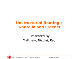 Gnutella and Freenet