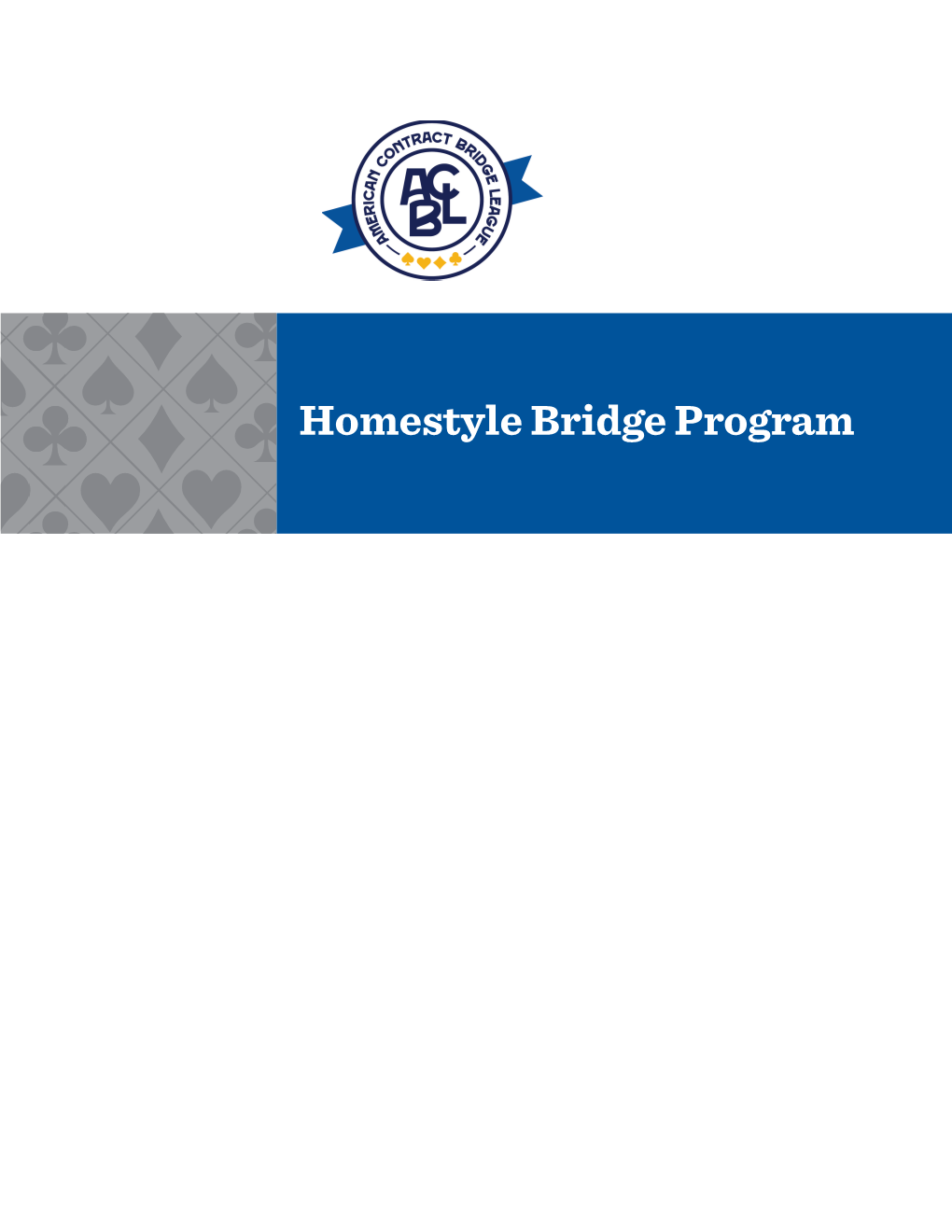 Homestyle Bridge Program Homestyle Bridge Program