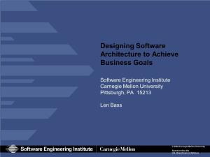 Designing Software Architecture to Achieve Business Goals