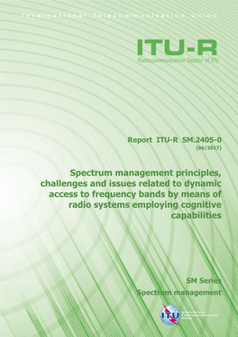 Spectrum Management Principles, Challenges and Issues Related to Dynamic Access to Frequency Bands by Means of Radio Systems Employing Cognitive Capabilities