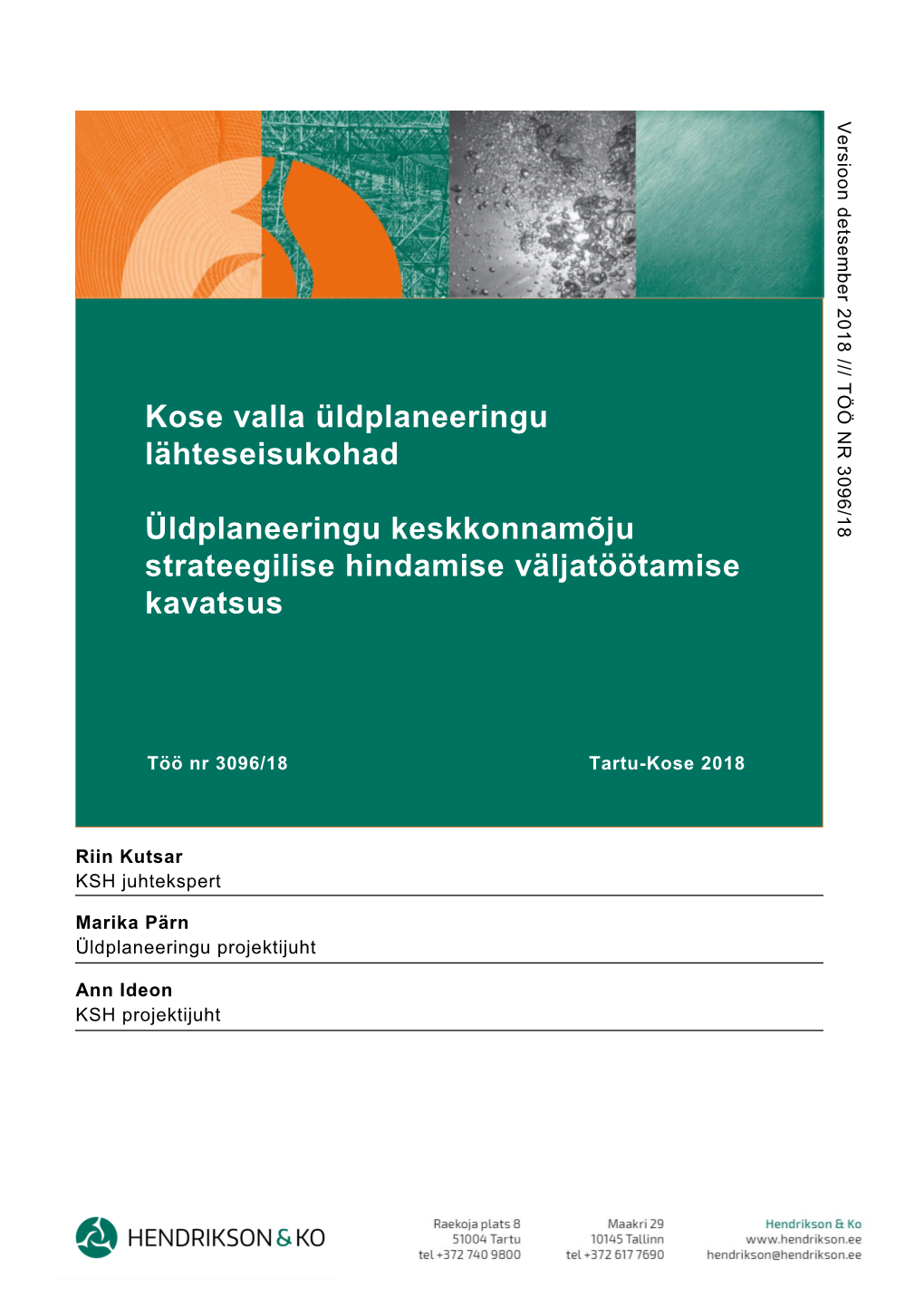 Kose Valla Üldplaneeringu Lähteseisukohad 3 Üldplaneeringu Keskkonnamõju Strateegilise Hindamise Väljatöötamise Kavatsus