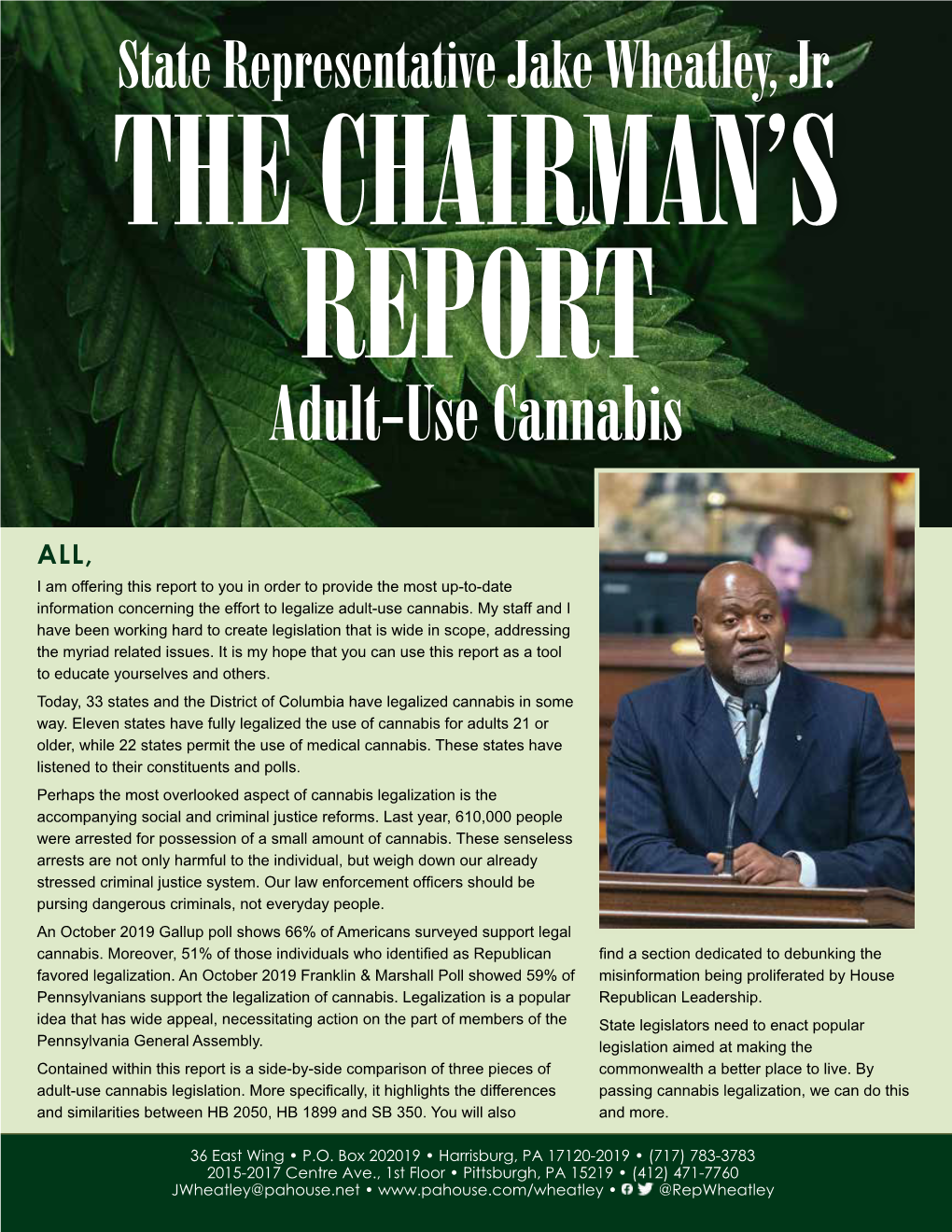 Adult-Use Cannabis Is Legalized, Our Teens Will Begin Using Cannabis More Frequently.” State Representative Jake Wheatley, Jr