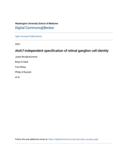 Atoh7-Independent Specification of Retinal Ganglion Cell Identity Justin Brodie-Kommit, Brian S