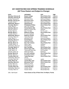 2011 BOSTON RED SOX SPRING TRAINING SCHEDULE (All Times Eastern and Subject to Change)