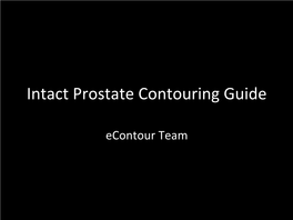 Intact Prostate Contouring Guide