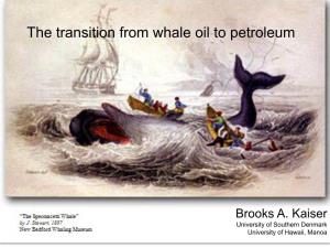 The Transition from Whale Oil to Petroleum