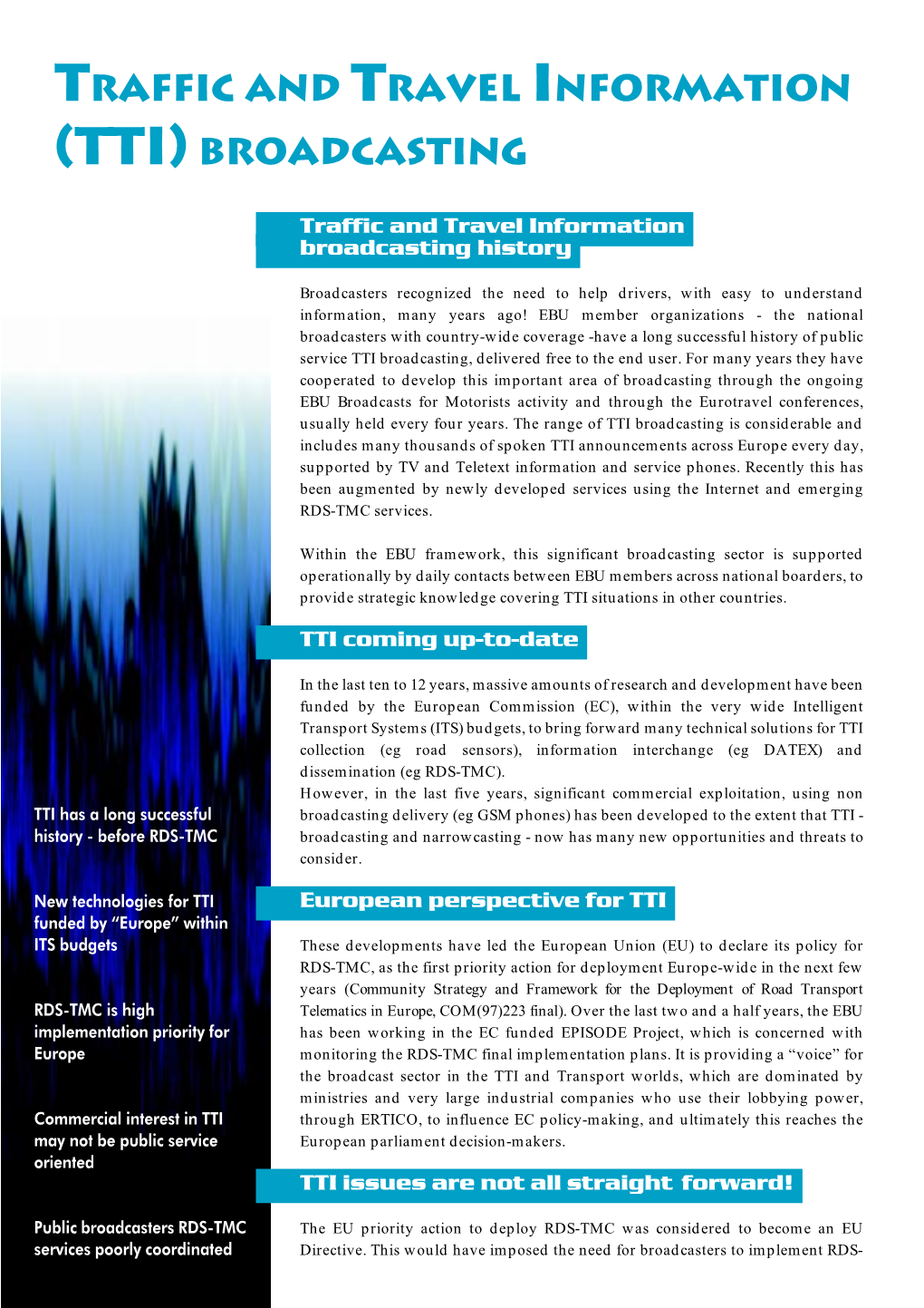 Traffic and Travel Information (TTI) Broadcasting